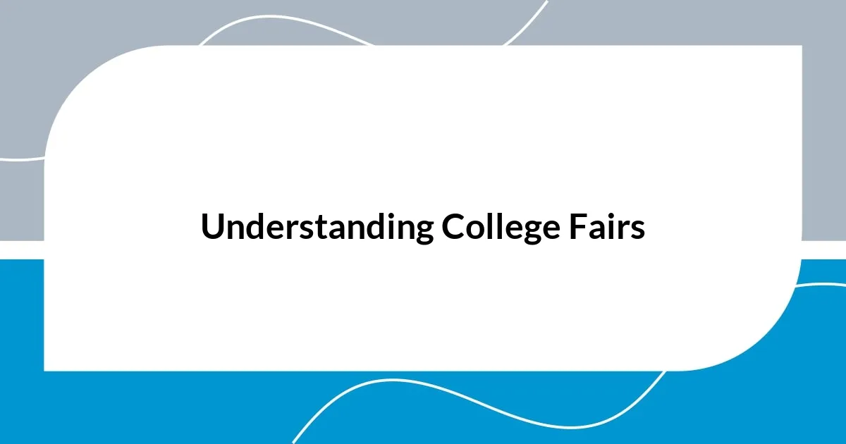 Understanding College Fairs