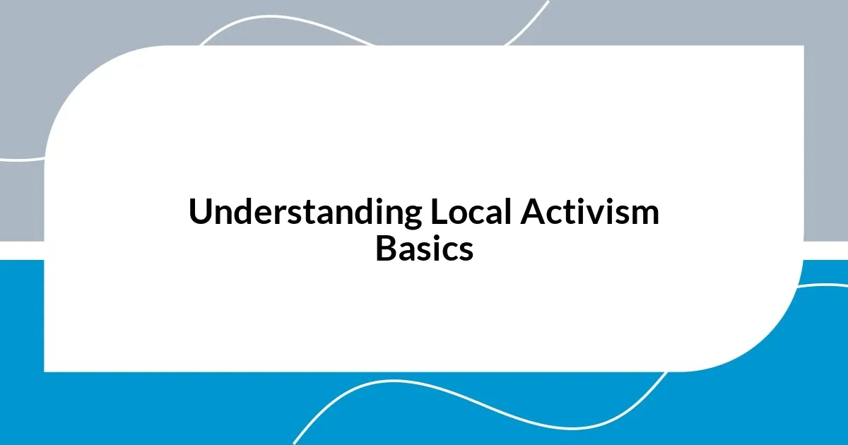 Understanding Local Activism Basics