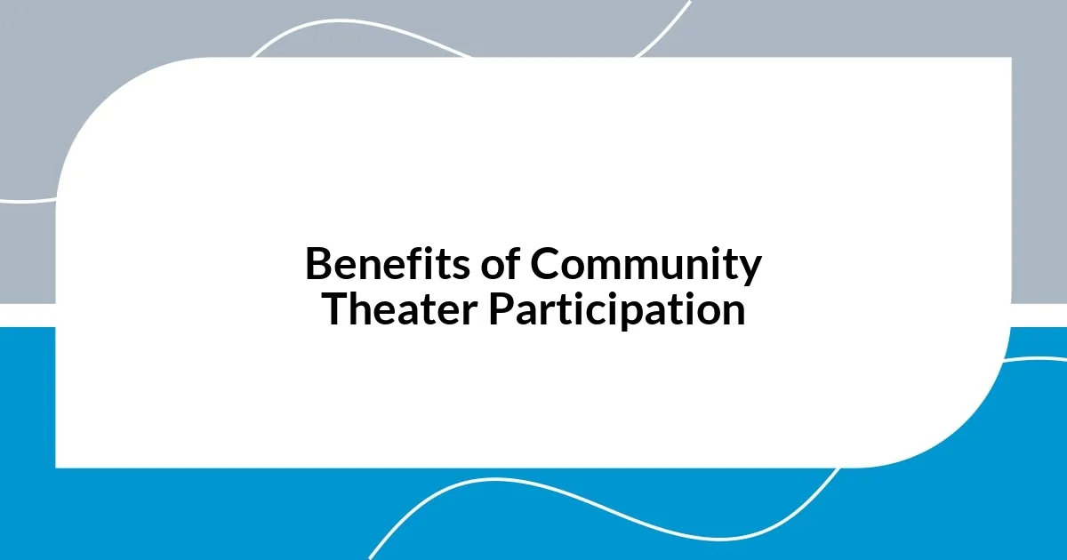 Benefits of Community Theater Participation