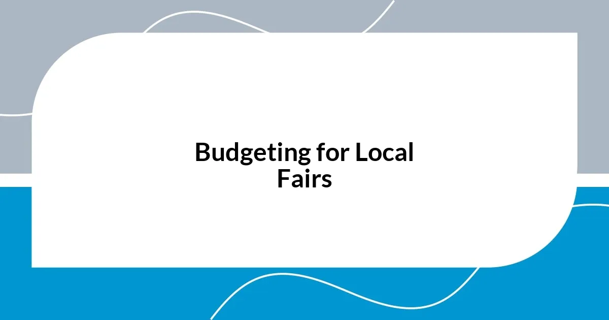 Budgeting for Local Fairs
