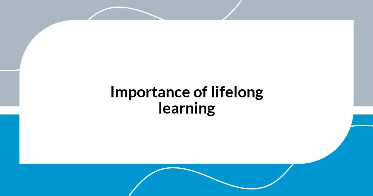 Importance of lifelong learning