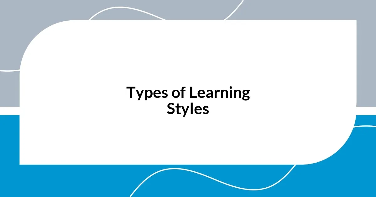 Types of Learning Styles