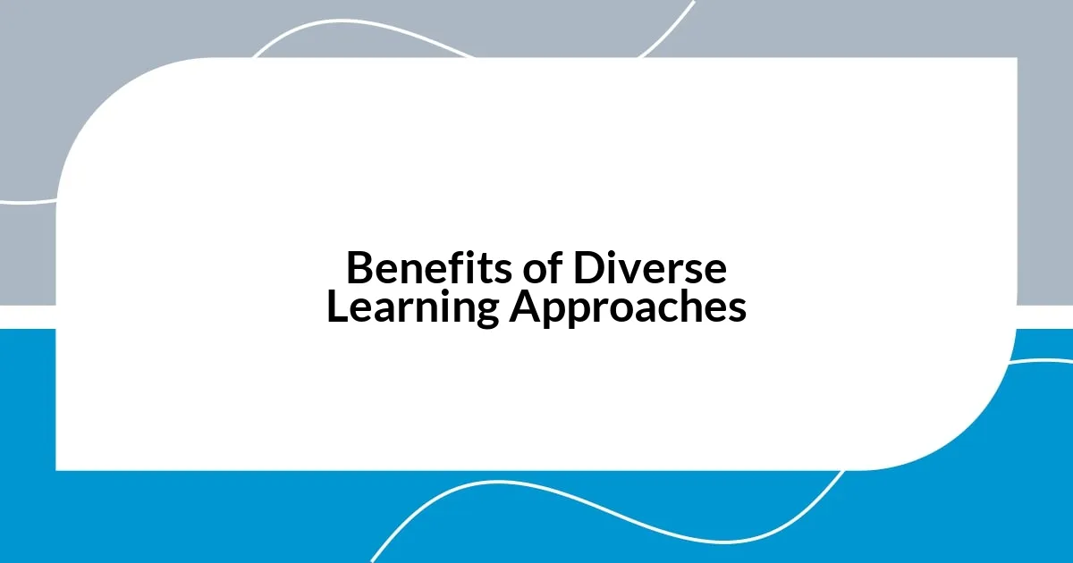 Benefits of Diverse Learning Approaches