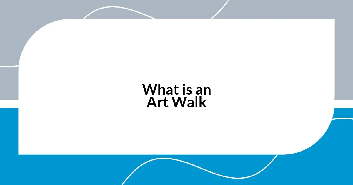 What is an Art Walk