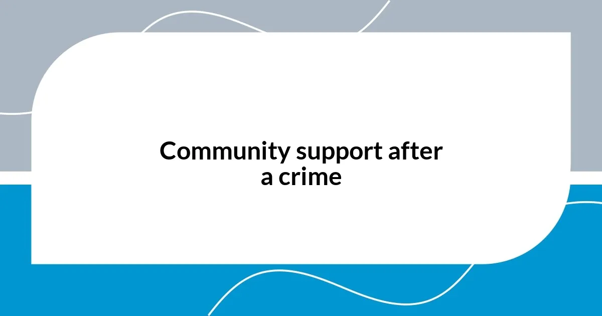 Community support after a crime